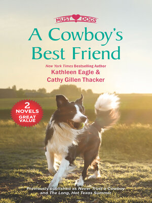 cover image of A Cowboy's Best Friend/Never Trust a Cowboy/The Long, Hot Texas Summer